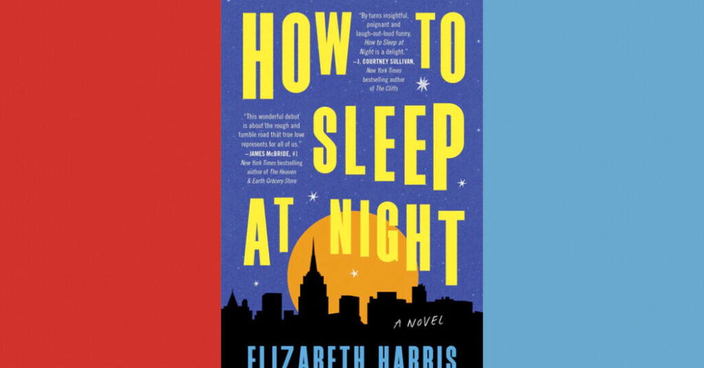 Book Review: ‘how To Sleep At Night,’ By Elizabeth Harris