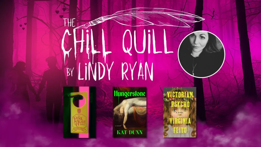 The Chill Quill: Love Bites And Dark Delights That Will